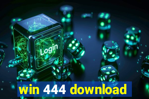 win 444 download